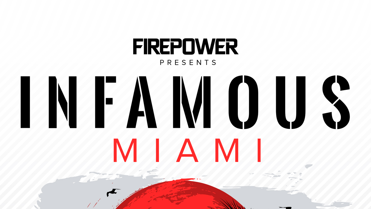 Firepower Records Presents INFAMOUS Miami